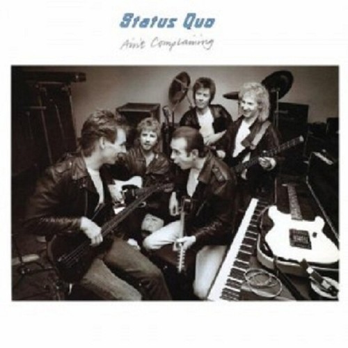 Status quo ain - -, complaining